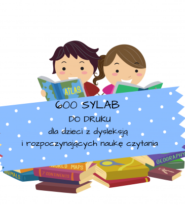 PDF – 600 sylab do druku dla dzieci z dysleksją i rozpoczynających naukę czytania